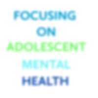 Focusing on adolescent mental health